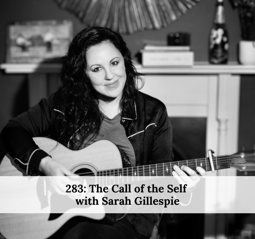 283-the-call-of-the-self--with-sarah-gillespie