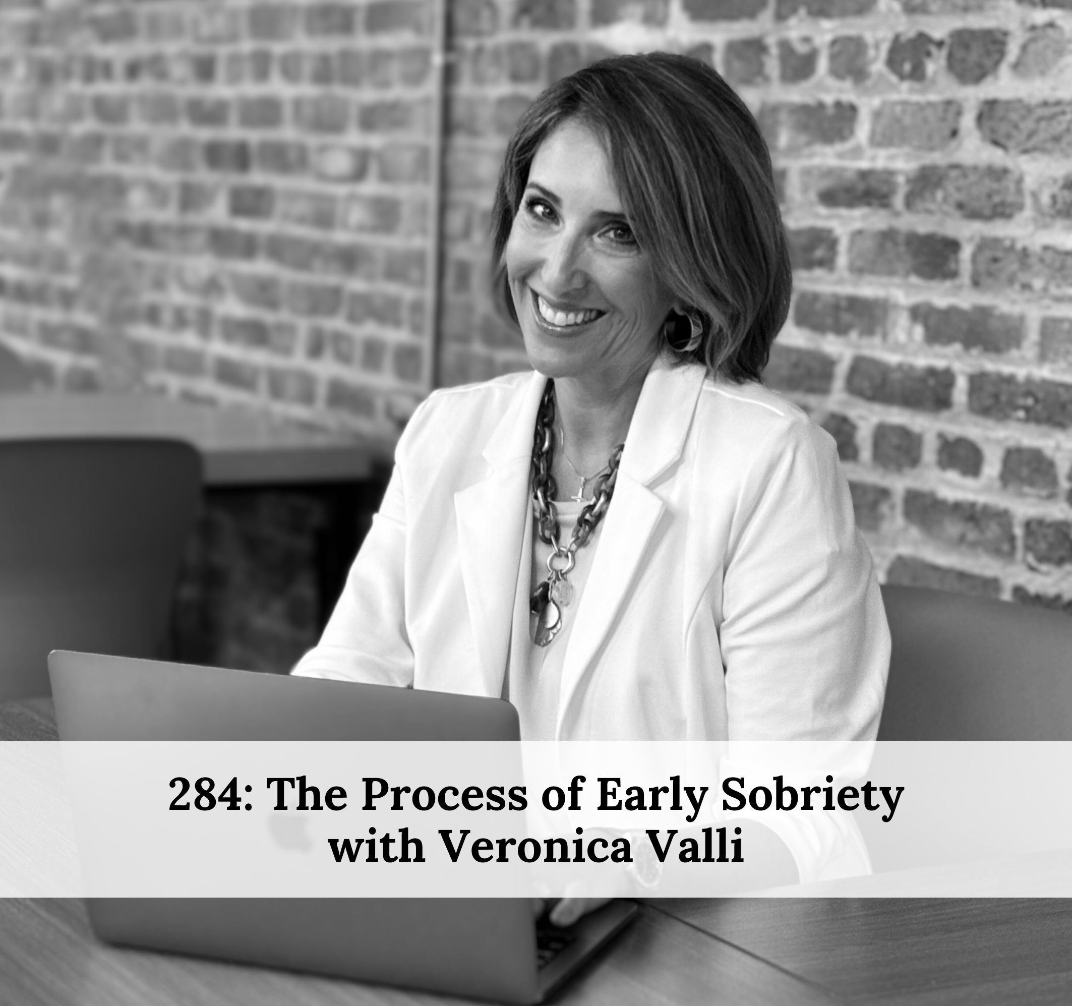 #284 – The Process of Early Sobriety