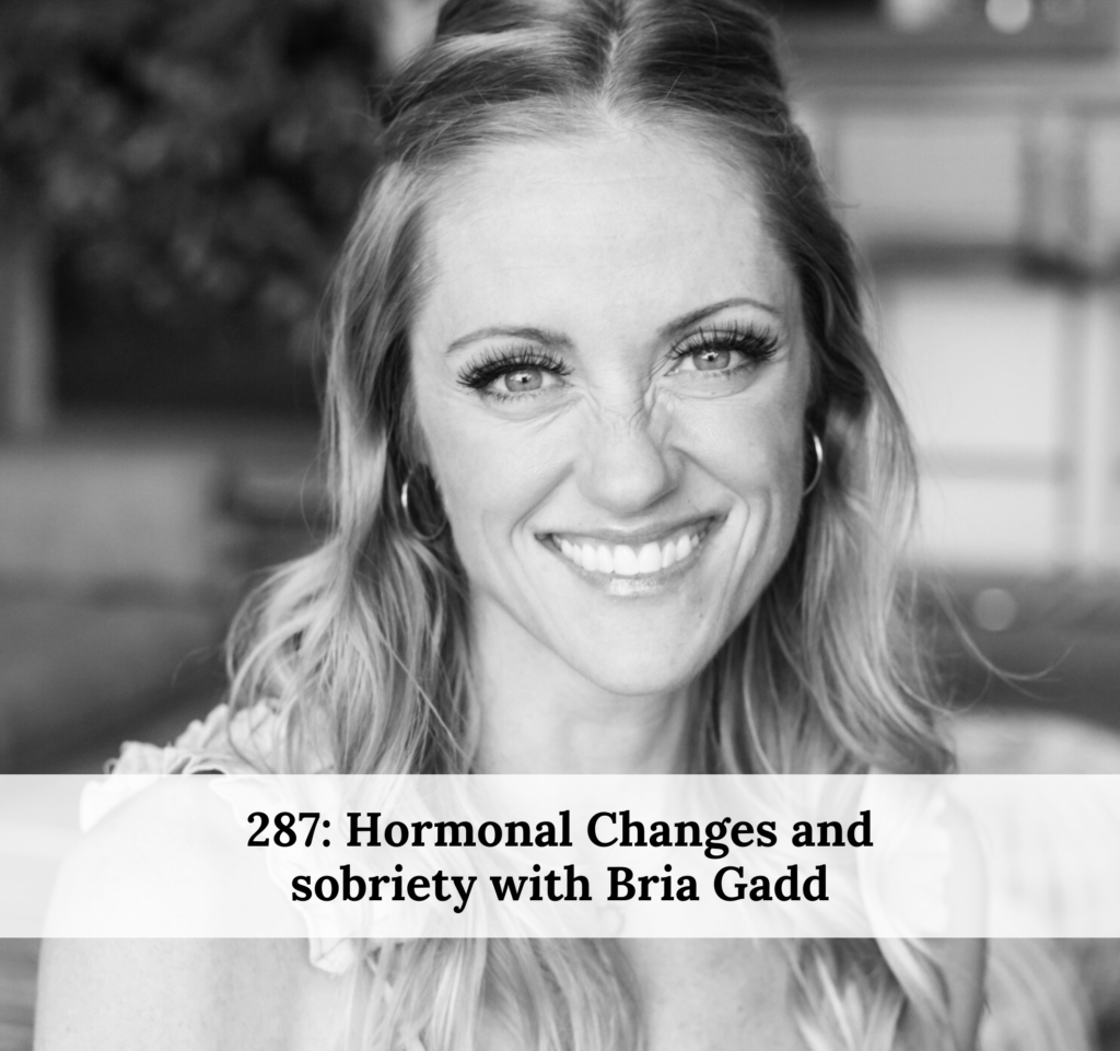 287---hormonal-changes-and-sobriety-with-bria-gadd