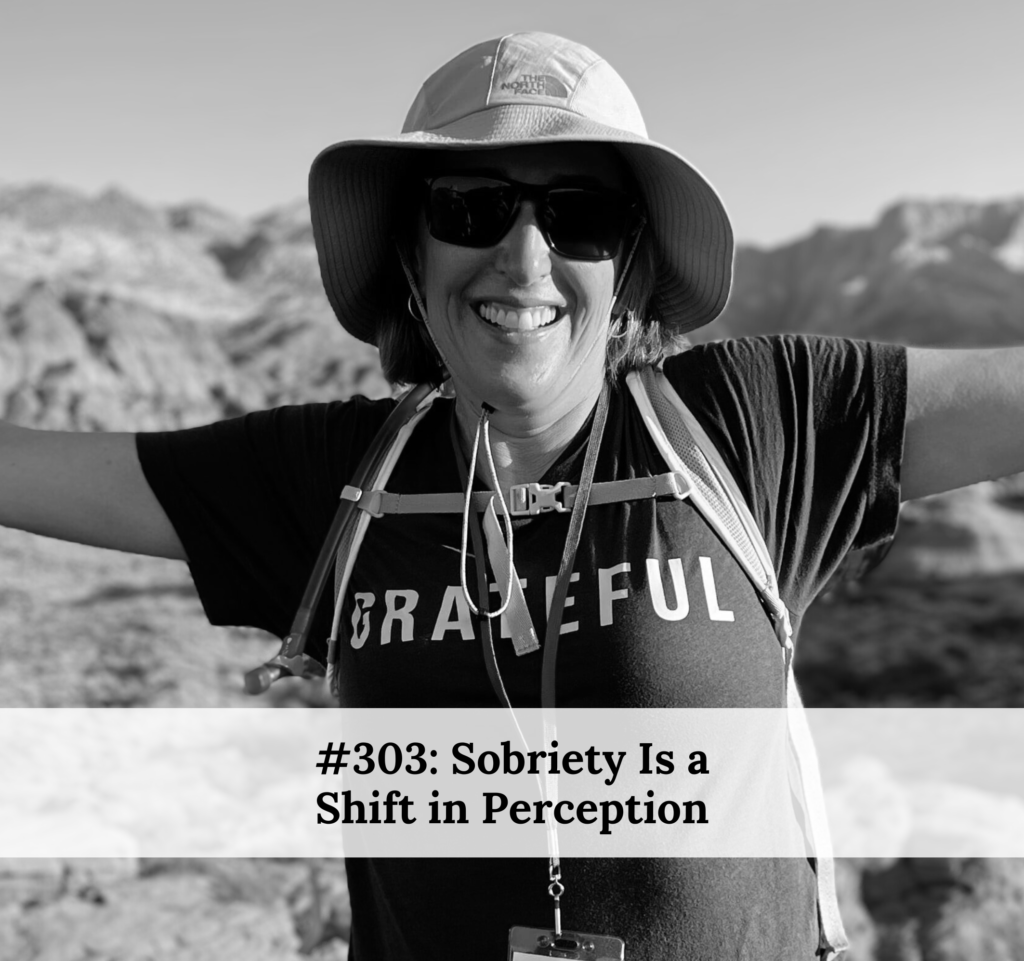 303---sobriety-is-a-shift-in-perception