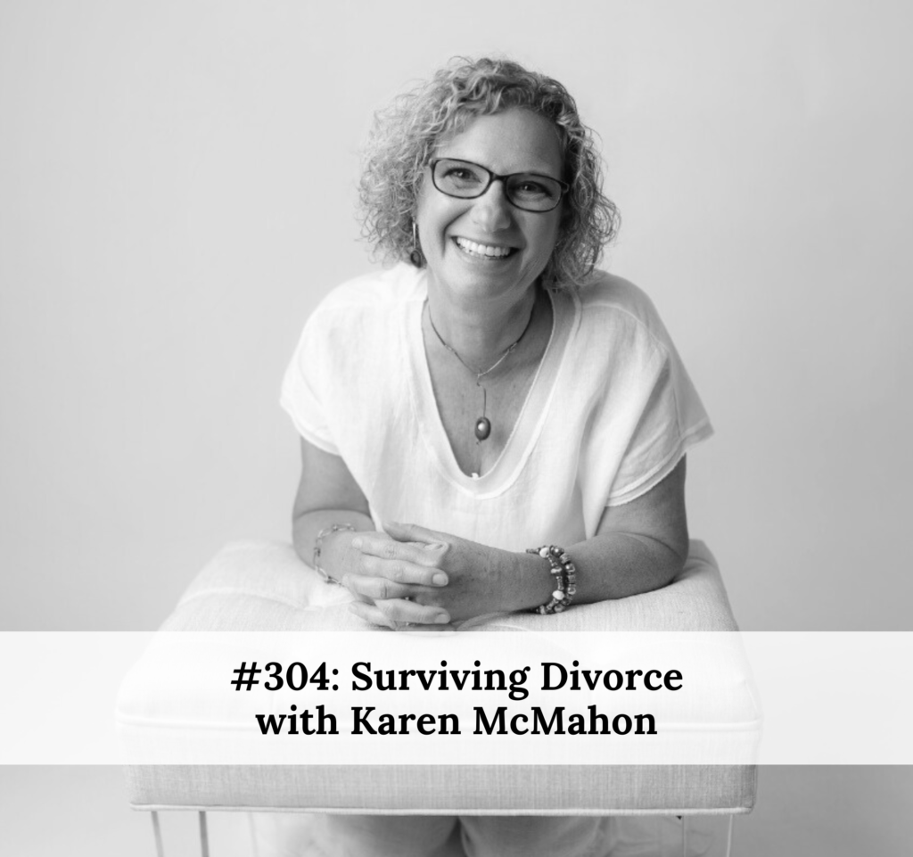 304---surviving-divorce-with-karen-mcmahon
