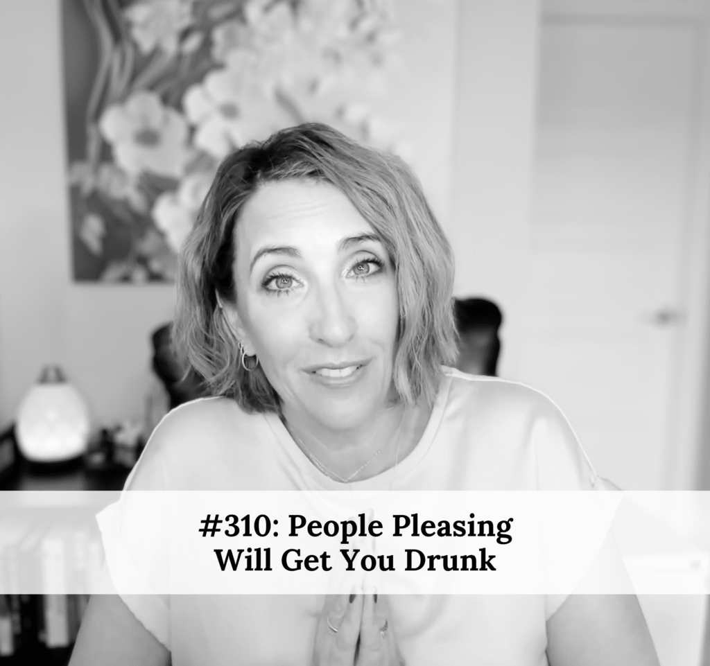 310---people-pleasing-will-get-you-drunk