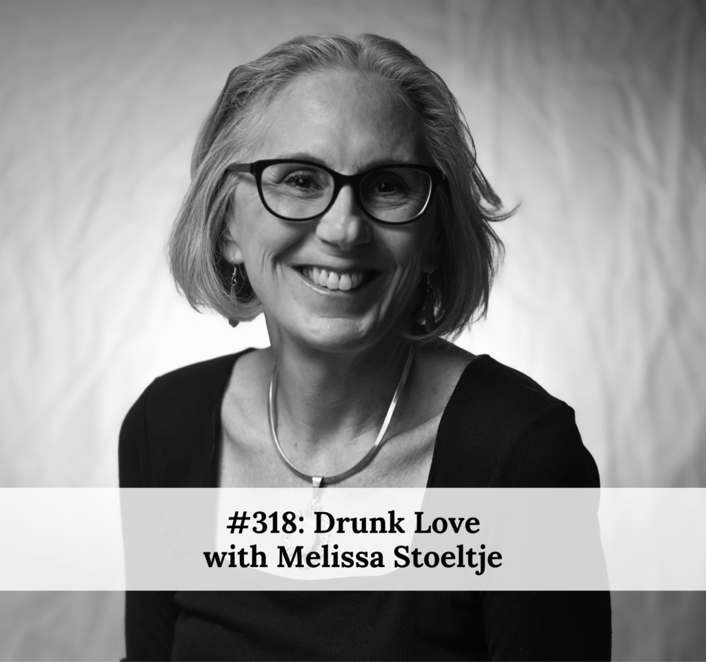 318---drunk-love-with-melissa-stoeltje