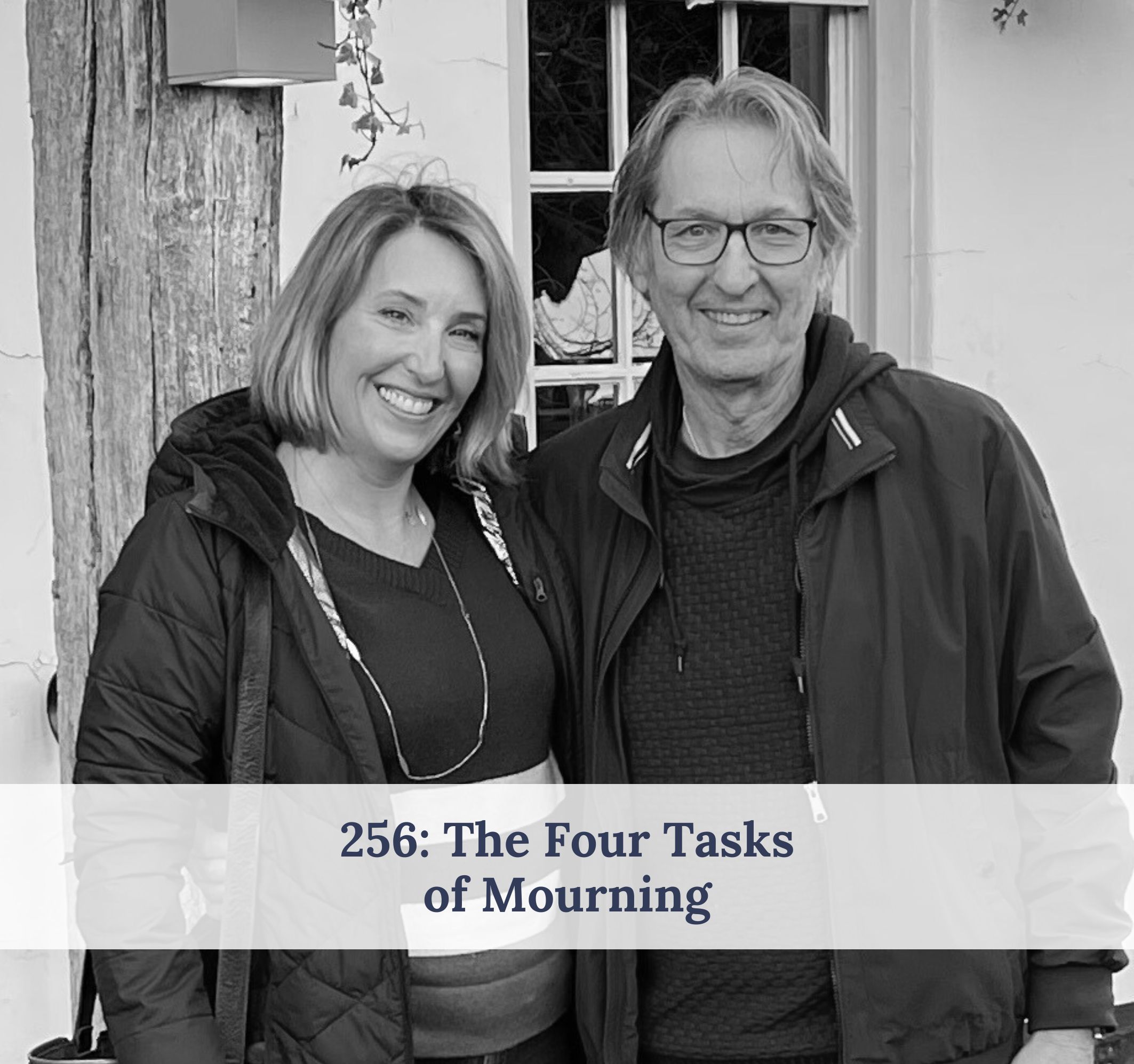 #256 –  The Four Tasks of Mourning